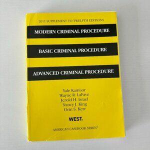 Modern, Basic, Advanced Criminal Procedure, 2011, American Casebook